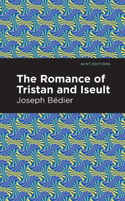 The Romance of Tristan and Iseult