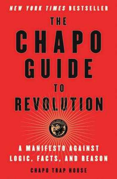 The Chapo Guide to Revolution