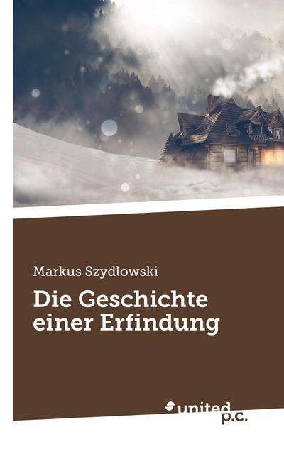 Die Geschichte einer Erfindung