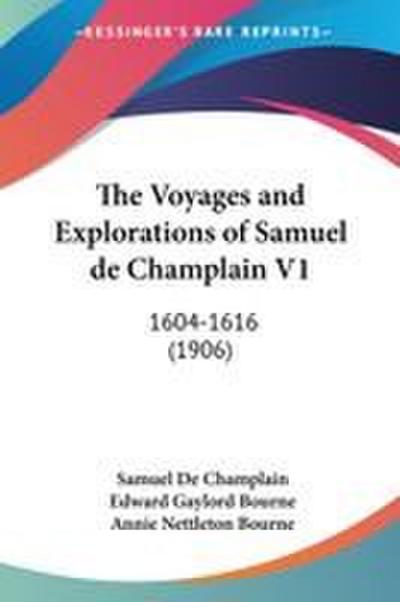 The Voyages and Explorations of Samuel de Champlain V1