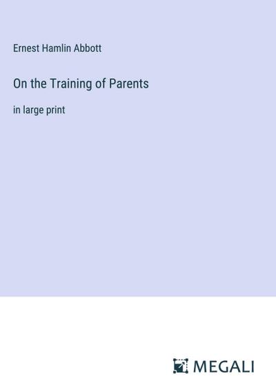 On the Training of Parents