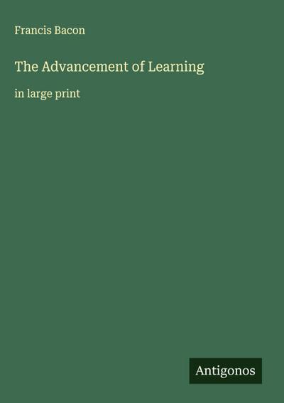 The Advancement of Learning