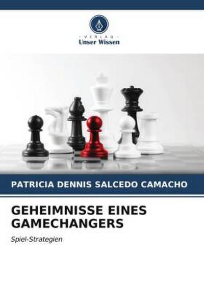 GEHEIMNISSE EINES GAMECHANGERS