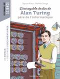 L’incroyable destin d’Alan Turing, père de l’informatique