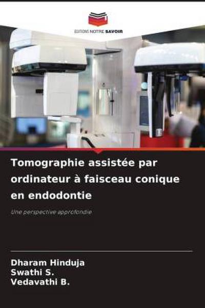Tomographie assistée par ordinateur à faisceau conique en endodontie