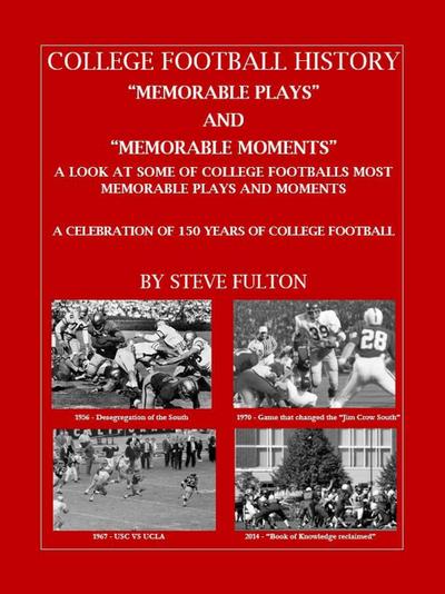 College Football "Memorable plays and Memorable moments"