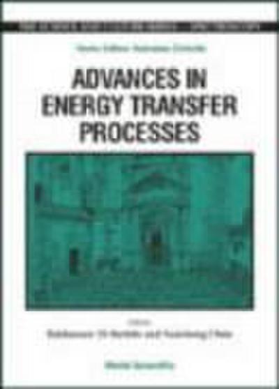 Advances in Energy Transfer Processes - Proceedings of the 16th Course of the International School of Atomic and Molecular Spectroscopy