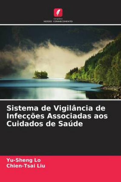 Sistema de Vigilância de Infecções Associadas aos Cuidados de Saúde