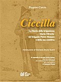 Ciccilla. La soria della brigantessa Maria Oiverio, del brigante Pietro Monaco e della sua comitiva