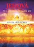 Jehová Mismo Ha Llegado a Ser Rey