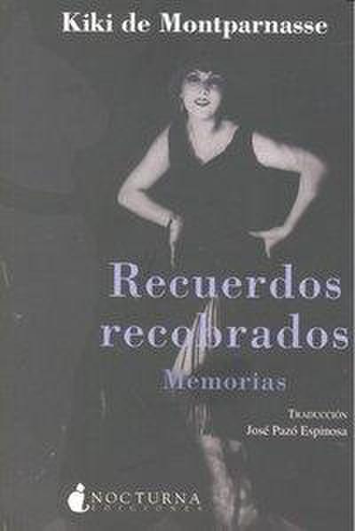 Recuerdos recobrados : memorias