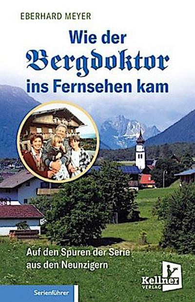 Wie der Bergdoktor ins Fernsehen kam