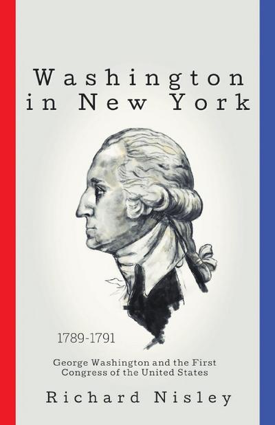 Nisley, R: Washington In New York
