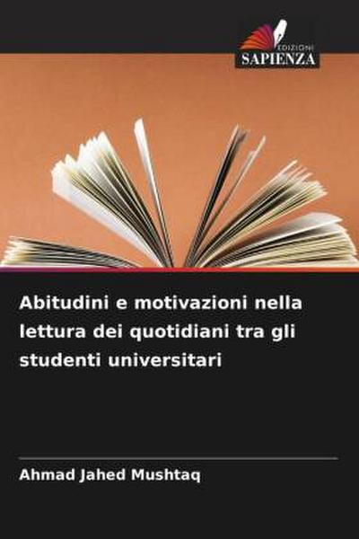 Abitudini e motivazioni nella lettura dei quotidiani tra gli studenti universitari