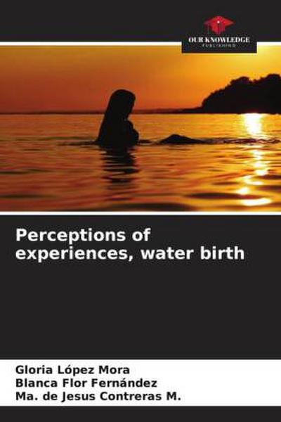 Perceptions of experiences, water birth