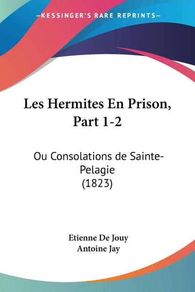 Les Hermites En Prison, Part 1-2