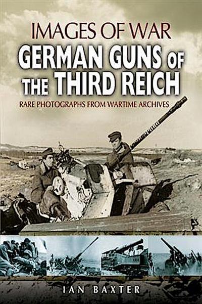 German Guns of the Third Reich