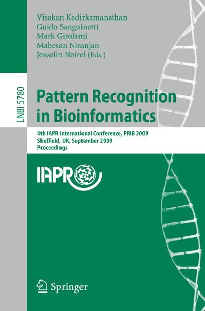 (Pattern Recognition in Bioinformatics: 4th IAPR International Conference, PRIB 2009, Sheffield, UK, September 7-9, 2009 Proceedings) By Kadirkamanathan, Visakan (Author) Paperback on (09 , 2009)