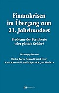 Finanzkrisen im Übergang zum 21.Jahrhundert - Probleme der Peripherie oder globale Gefahr