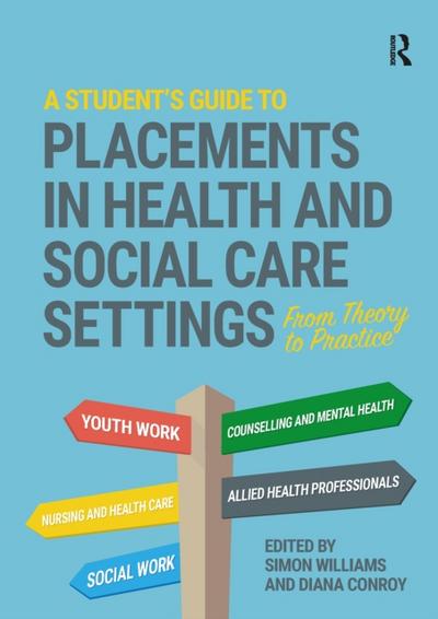 Student’s Guide to Placements in Health and Social Care Settings