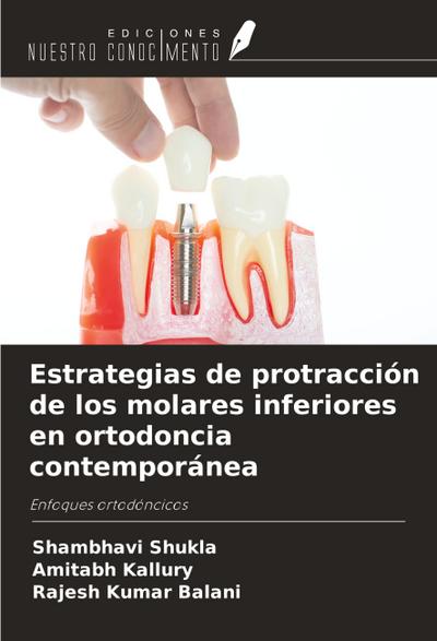 Estrategias de protracción de los molares inferiores en ortodoncia contemporánea