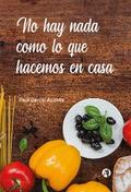 No hay nada como lo que hacemos en casa