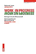WORK IN PROGRESS WORK ON PROGRESS.: Beiträge kritischer Wissenschaft: Doktorand_innen Jahrbuch 2016 der Rosa-Luxemburg-Stiftung (Doktorand_innen-Jahrbuch der Rosa-Luxemburg-Stiftung)