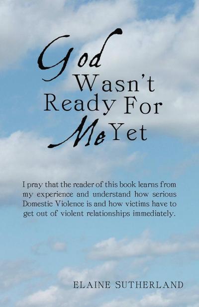 God Wasn’t Ready for Me Yet