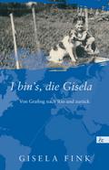 I bin’s, die Gisela