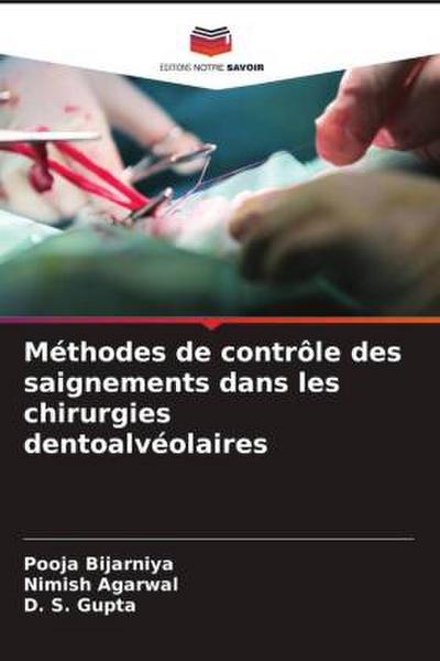 Méthodes de contrôle des saignements dans les chirurgies dentoalvéolaires