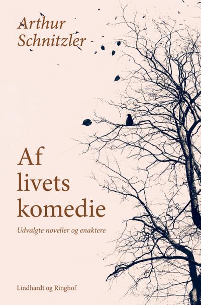 Af livets komedie. Udvalgte noveller og enaktere