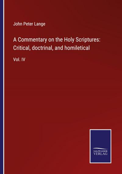 A Commentary on the Holy Scriptures: Critical, doctrinal, and homiletical