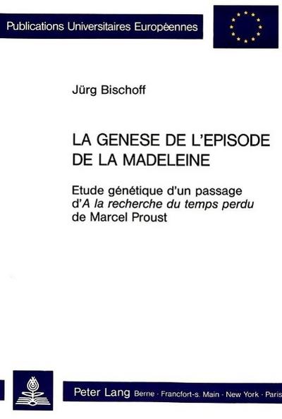 Bischoff, J: Genese de L’Episode de La Madeleine: Etude Gene