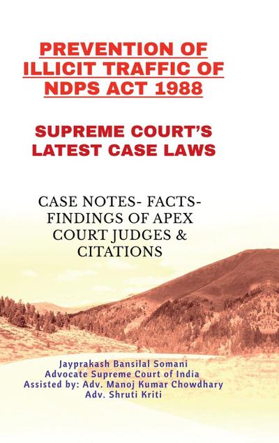Prevention of Illicit Traffic of Ndps ACT 1988- Supreme Court’s Latest Case Laws