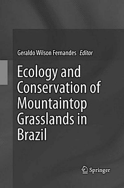 Ecology and Conservation of Mountaintop grasslands in Brazil