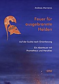 Feuer für ausgebrannte Helden