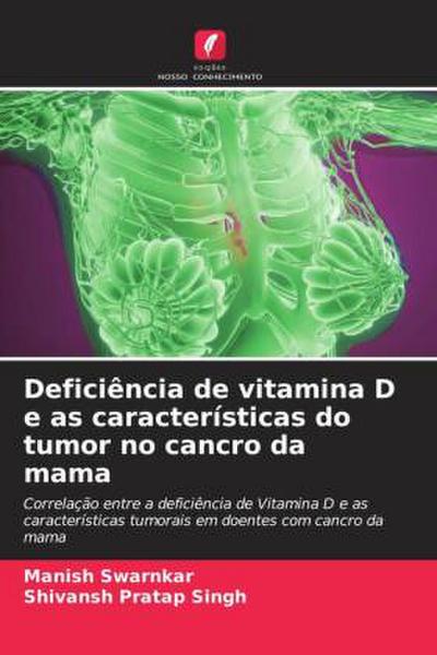 Deficiência de vitamina D e as características do tumor no cancro da mama