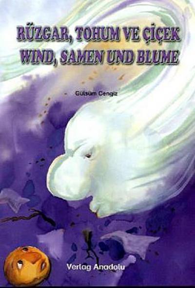 Wind, Samen und Blume. Rüzgar, Tohum ve Cicek