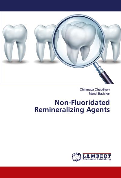 Non-Fluoridated Remineralizing Agents
