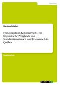 Französisch im Kolonialreich - Ein linguistischer 