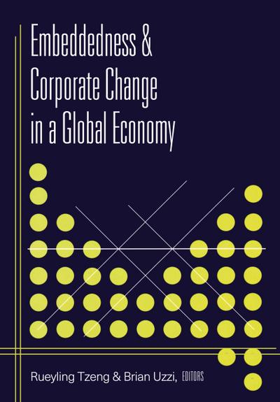 Embeddedness and Corporate Change in a Global Economy