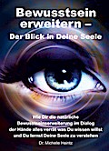 Bewusstsein erweitern - Der Blick in Deine Seele