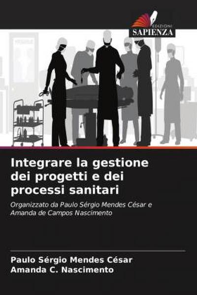Integrare la gestione dei progetti e dei processi sanitari
