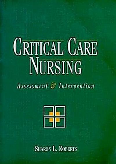 Critical Care Nursing: Assessment and Intervention