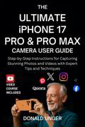 The Ultimate iPhone 17 Pro & Pro Max Camera User Guide