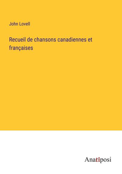 Recueil de chansons canadiennes et françaises