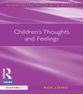 Children`s Thoughts and Feelings - Rob Long