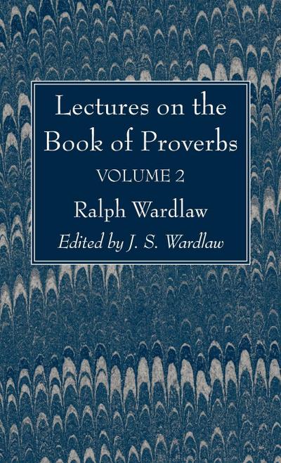 Lectures on the Book of Proverbs, Volume II
