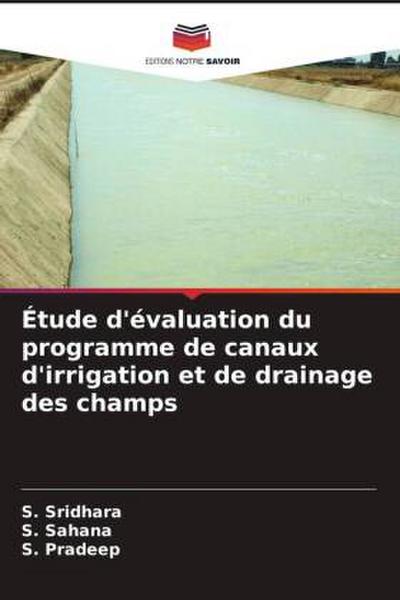 Étude d’évaluation du programme de canaux d’irrigation et de drainage des champs