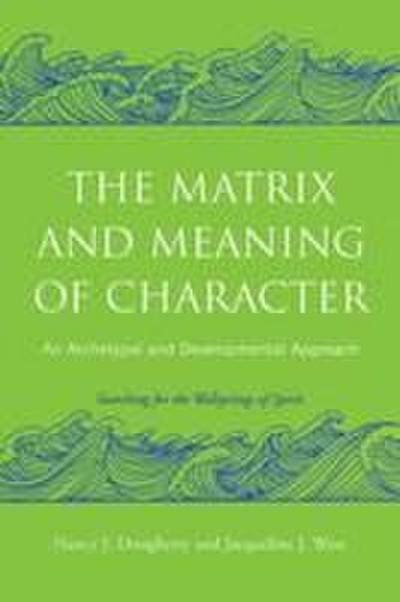 The Matrix and Meaning of Character